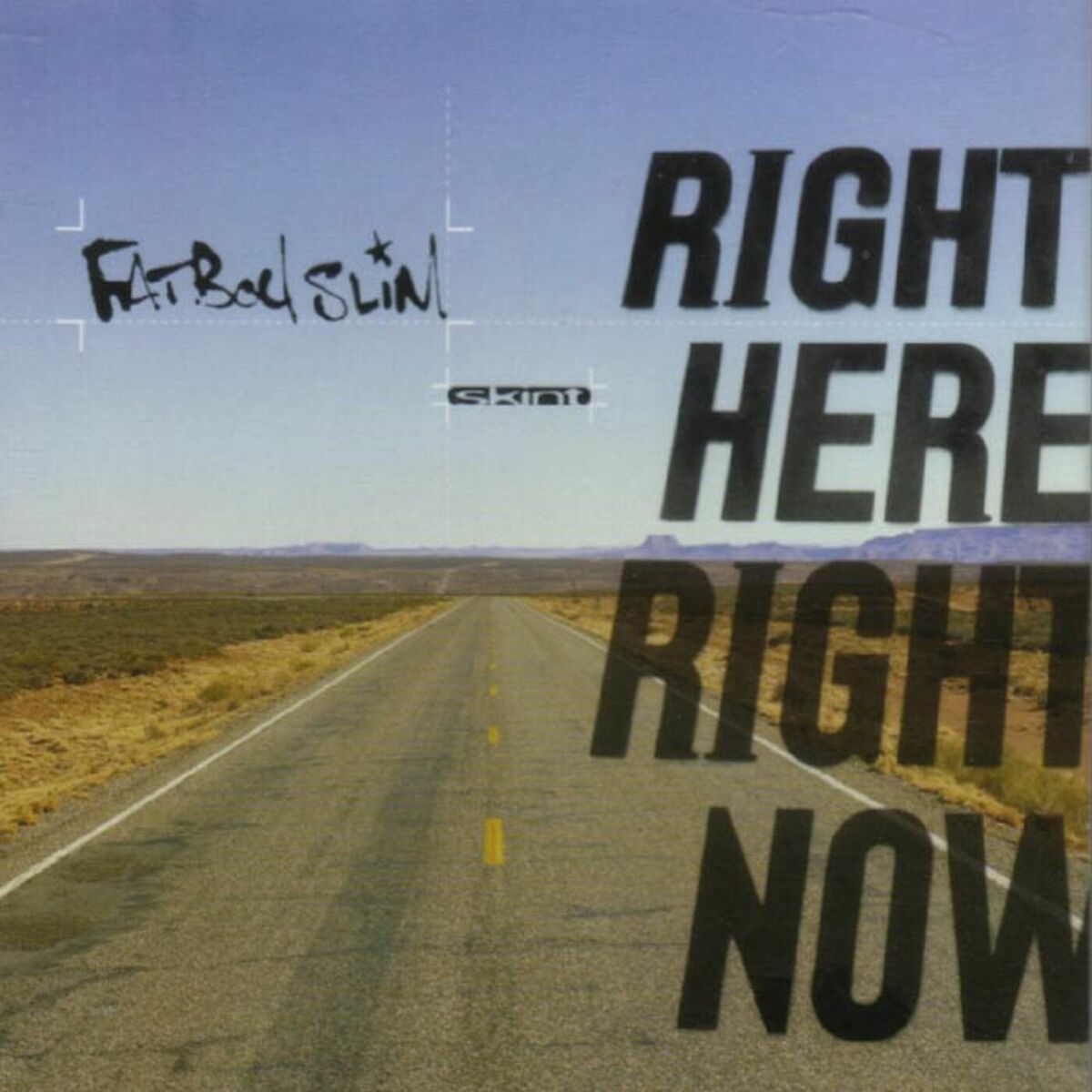  Fatboy Slim - Right Here, Right Now