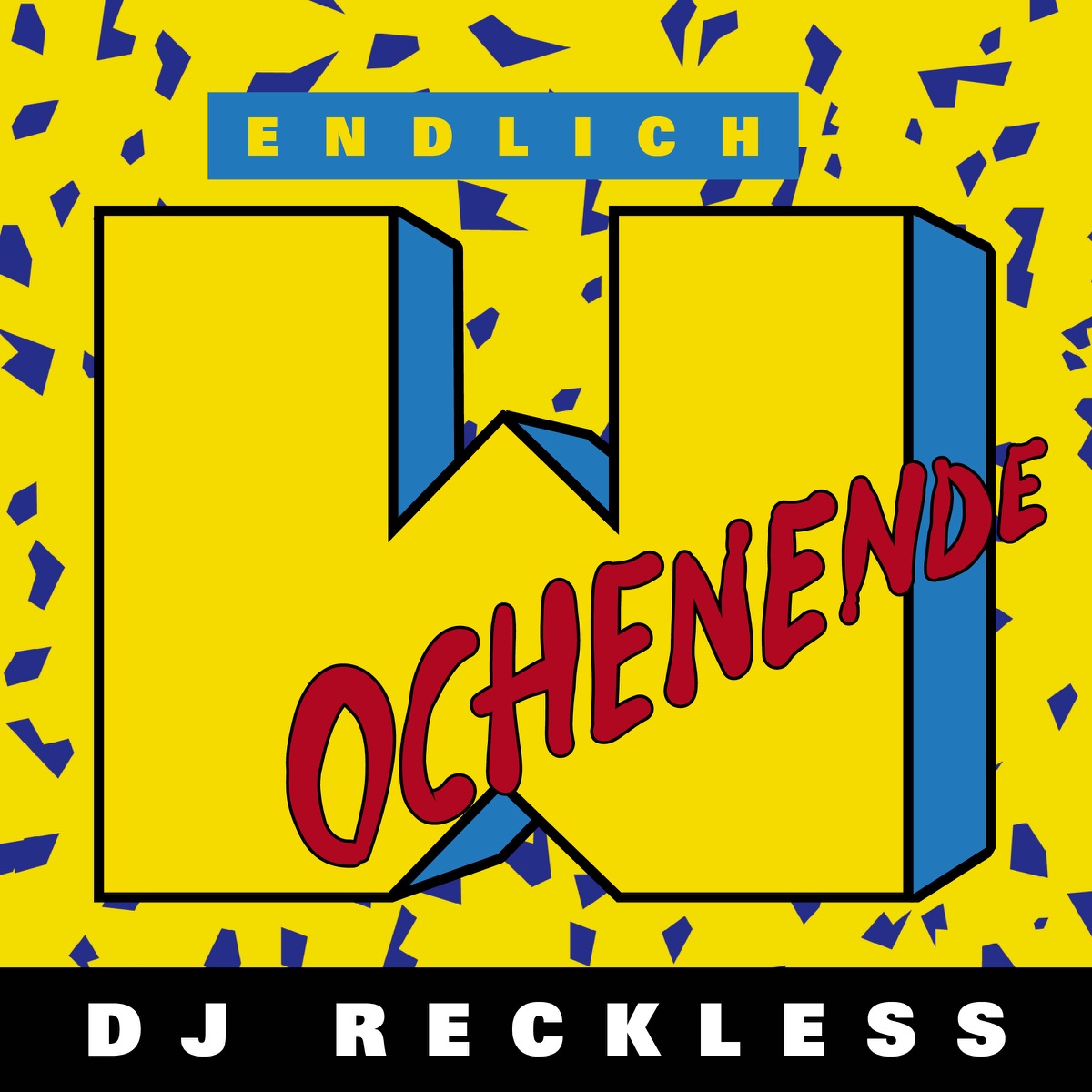  Dj Reckless - Endlich Wochenende