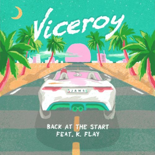  Viceroy feat. K.Flay - Back At The Start
