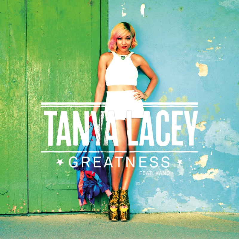  Tanya Lacey feat. Kano - Greatness