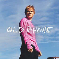  Ed Sheeran - Old Phone