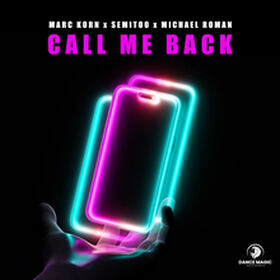  Marc Korn & Semitoo & Michael Roman - Call Me Back