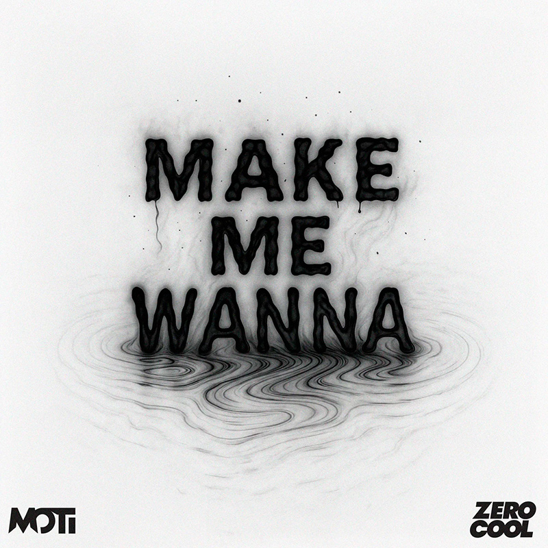  MOTi - Make Me Wanna