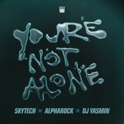 You�re Not Alone