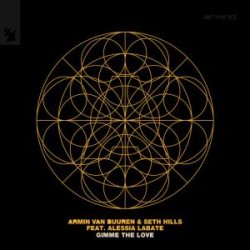 Armin van Buuren & Seth Hills & Alessia Labate - Gimme The Love