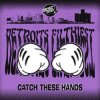 Cover Detroits Filthiest - Catch These Hands Detroits Filthiest - Catch These Hands