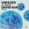 Cover unfazed - A Gira (David Guetta Extended Remix) unfazed - A Gira (David Guetta Extended Remix)