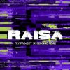 Cover Fly Project - Raisa (Serginio Remix) Fly Project - Raisa (Serginio Remix)