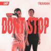 T & Sugah - Don't Stop