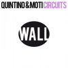 Cover Quintino & MOTi - Circuits (Original Mix) Quintino & MOTi - Circuits (Original Mix)
