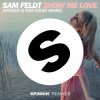 Sam Feldt - Show Me Love (Kryder & Tom Staar Remix)