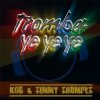 Cover KCB and Timmy Trumpet - Tromba ye ye ye (radio edit) KCB and Timmy Trumpet - Tromba ye ye ye (radio edit)