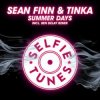 Cover Sean Finn & Tinka - Summer Days (Ben Delay Radio Mix) Sean Finn & Tinka - Summer Days (Ben Delay Radio Mix)
