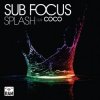 Cover Sub Focus - Splash ft. Coco (Extended Mix) Sub Focus - Splash ft. Coco (Extended Mix)