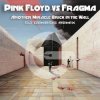 Pink Floyd Vs Fragma - Miracle Wall (Ben Double M)