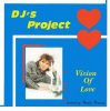 DJ Project - Vision Of Love