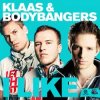 Klaas and Bodybangers - I like