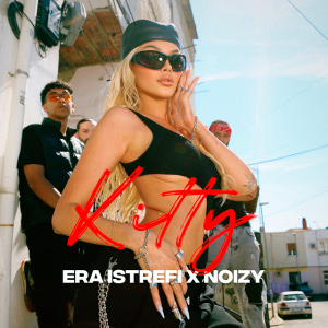  Era Istrefi & Noizy - Kitty