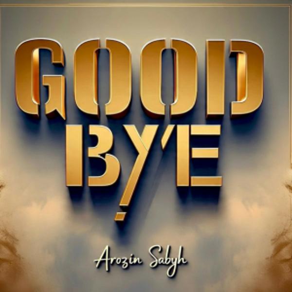  Arozin Sabyh - Good Bye