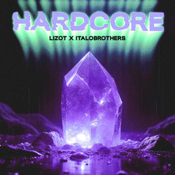 LIZOT & ItaloBrothers - HARDCORE