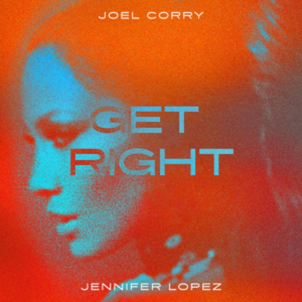  Joel Corry & Jennifer Lopez - Get Right