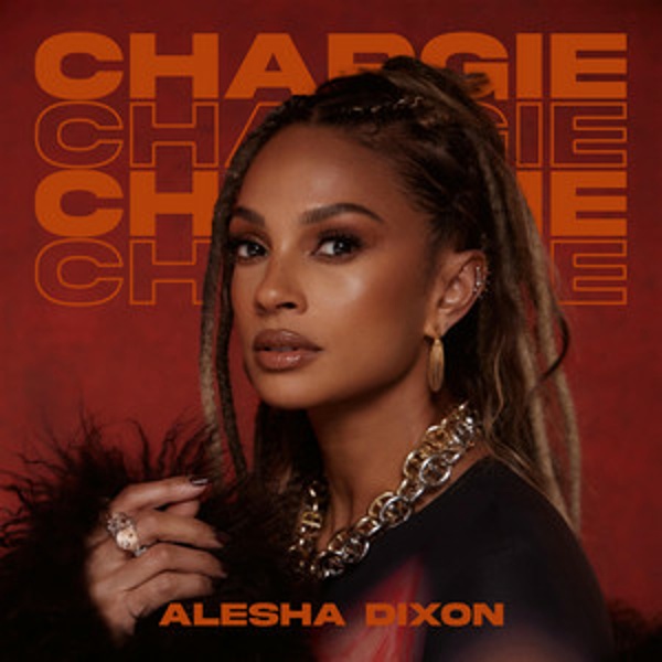  Alesha Dixon & Tom Moutchi - Chargie
