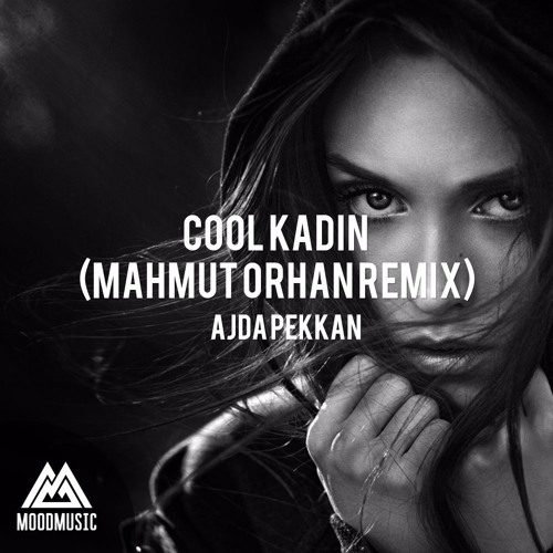 Cover Ajda Pekkan - Cool Kadın (Mahmut Orhan Remix)