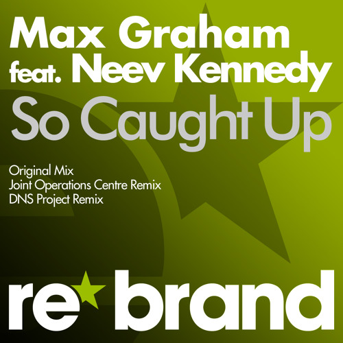 Cover Max Graham feat. Neev Kennedy - So Caught Up