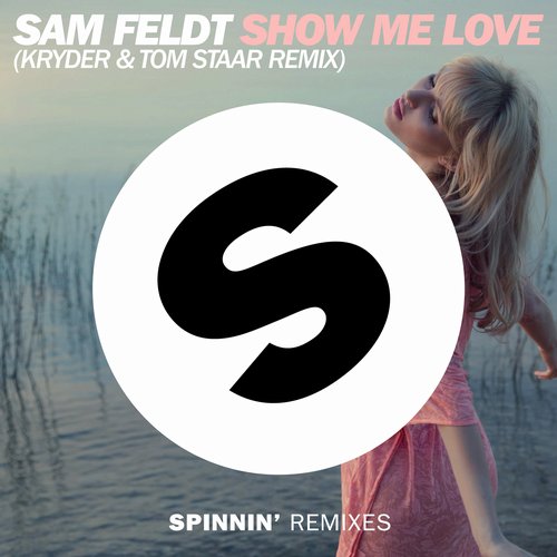 Обкладинка Sam Feldt - Show Me Love (Kryder & Tom Staar Remix)