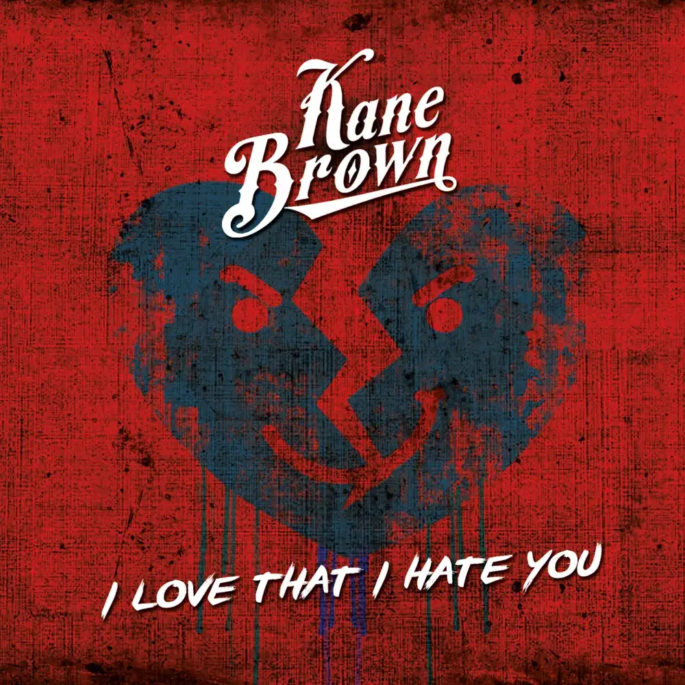 Обкладинка Kane Brown - I Love That I Hate You