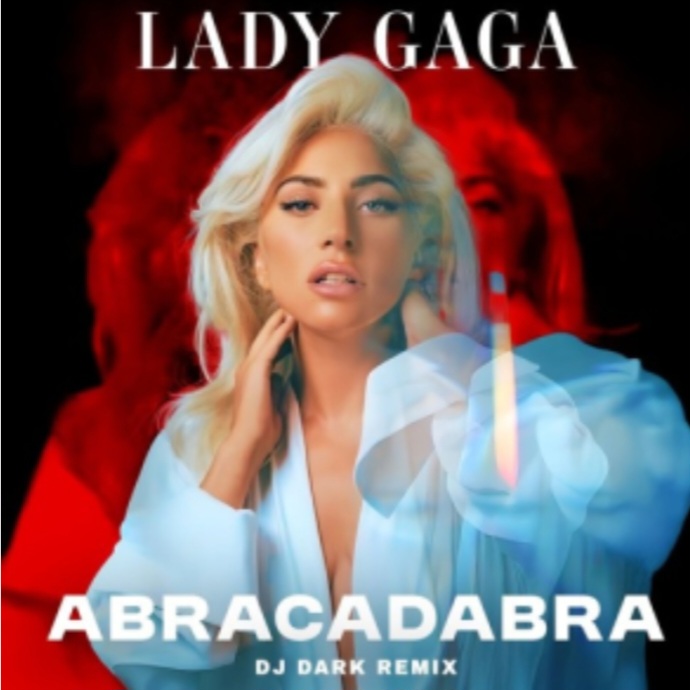  Lady  Gaga (Dj Dark Remix) - Abracadabra (Dj Dark Remix)