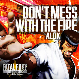  Alok - Don’t Mess With The Fire
