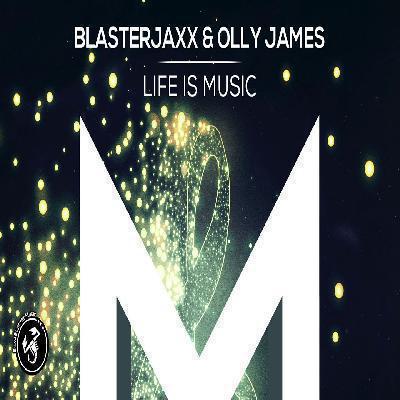 Обкладинка BlasterJaxx, Olly James - Life Is Music