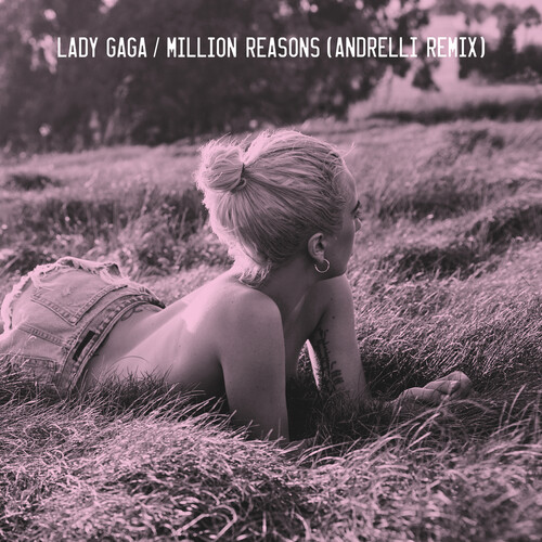 Cover Lady Gaga - Million Reasons (Andrelli Remix)