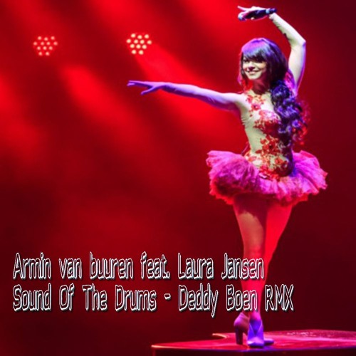 Обкладинка Armin van Buuren feat. Laura Jansen - Sound Of The Drums (Bobina Remix)