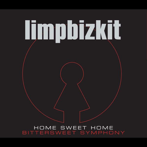 Обкладинка Limp Bizkit - Home Sweet Home - Bittersweet Symphony