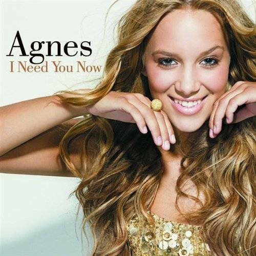 Обкладинка Agnes - I Need You Now (Cahill Radio Edit)