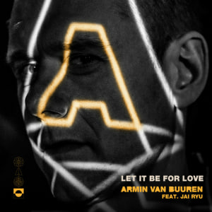  Armin van Buuren & JAI RYU - Let It Be For Love