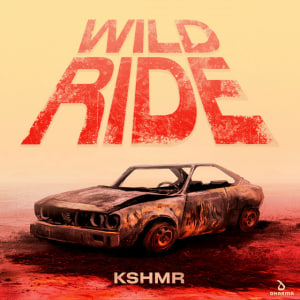  KSHMR - Wild Ride