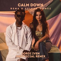 Rema & Selena Gomez - Calm Down