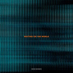 Bob Moses - Waiting on the World