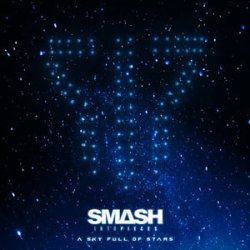 Smash Into Pieces - A Sky Full of Stars