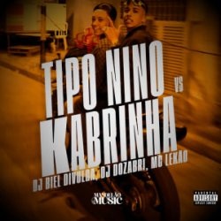 DJ Biel Divulga & DJ Dozabri & MC LEKÃO - Tipo Nino Vs Kabrinha