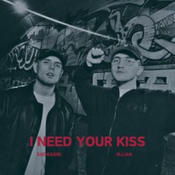 iilliaa & sadagain - I need your kiss (iilliaa version)