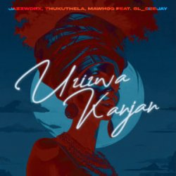 Jazzworx & MaWhoo & Thukuthela - Uzizwa Kanjan (feat. GL_Ceejay)
