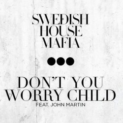 Don't You Worry Child (Extended Mix)