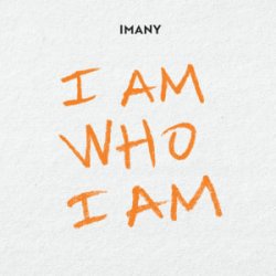 Imany - I Am Who I Am