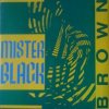 Mr Black - Brown (Techno Version)
