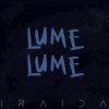IRAIDA - Lume, Lume