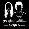 Cover Steve Aoki & Louis Tomlinson - Just Hold On Steve Aoki & Louis Tomlinson - Just Hold On